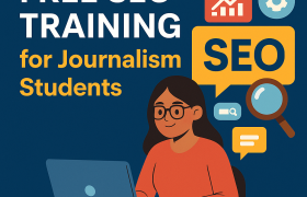 Free SEO Training for Journalism Students