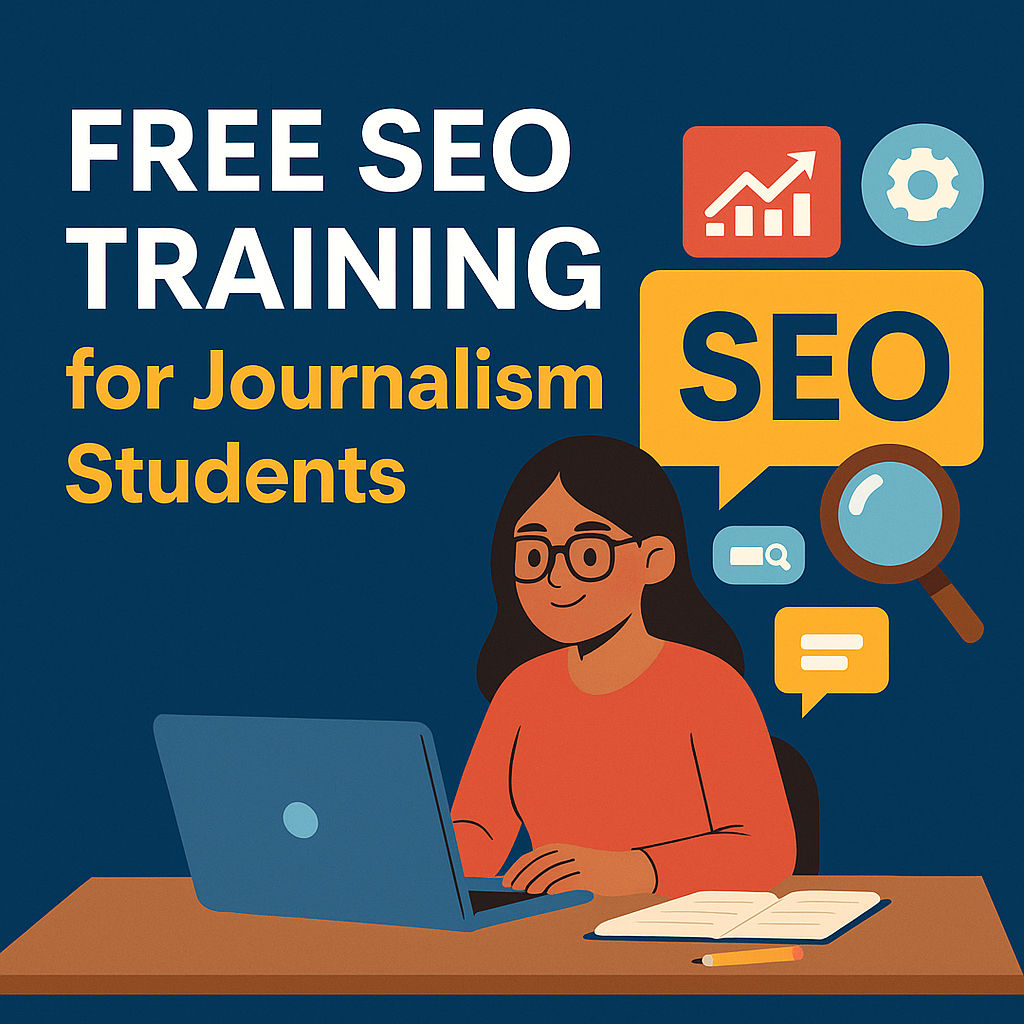 Free SEO Training for Journalism Students